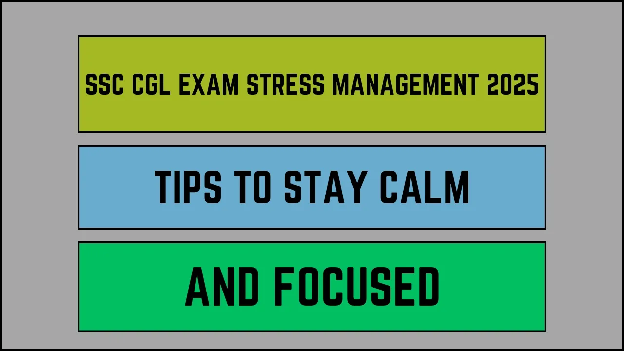SSC CGL Exam Stress Management 2025_20250305_232540_0000